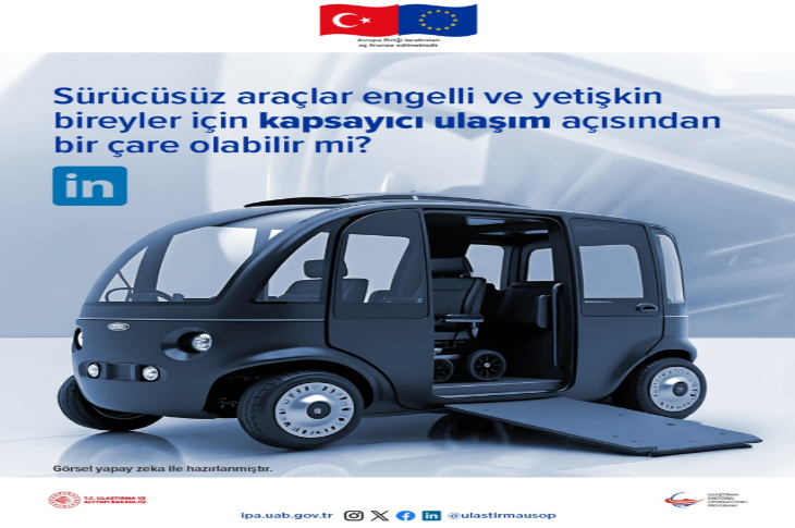 Görselde, engelli bireylerin kullanımına uygun olarak tasarlanmış sürücüsüz (otonom) bir araç yer alıyor. Aracın yan kapısı açık ve bir tekerlekli sandalye rampası dışarı doğru uzanmış durumda. Üst kısımda, "Sürücüsüz araçlar engelli ve yetişkin bireyler için kapsayıcı ulaşım açısından bir çare olabilir mi?" sorusu yer alıyor.