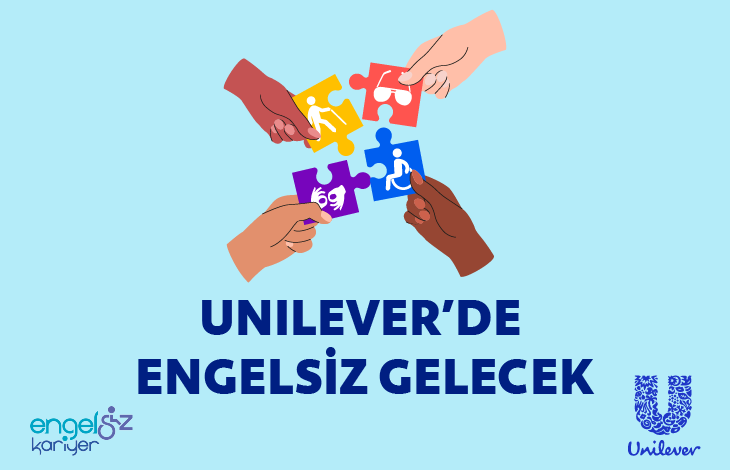 Resimde dört el, dört farklı yapboz parçası tutuyor. Her parça farklı renkte: sarı, kırmızı, mavi ve mor. Yapbozların üzerinde engelliliği temsil eden semboller var: bastonlu kişi, gözlük takan figür, tekerlekli sandalye ve işaret dili simgesi. Alt kısımda büyük harflerle “UNILEVER’DE ENGELSİZ GELECEK” yazıyor. Sol alt köşede “engelsiz kariyer”, sağ altta Unilever logosu bulunuyor.